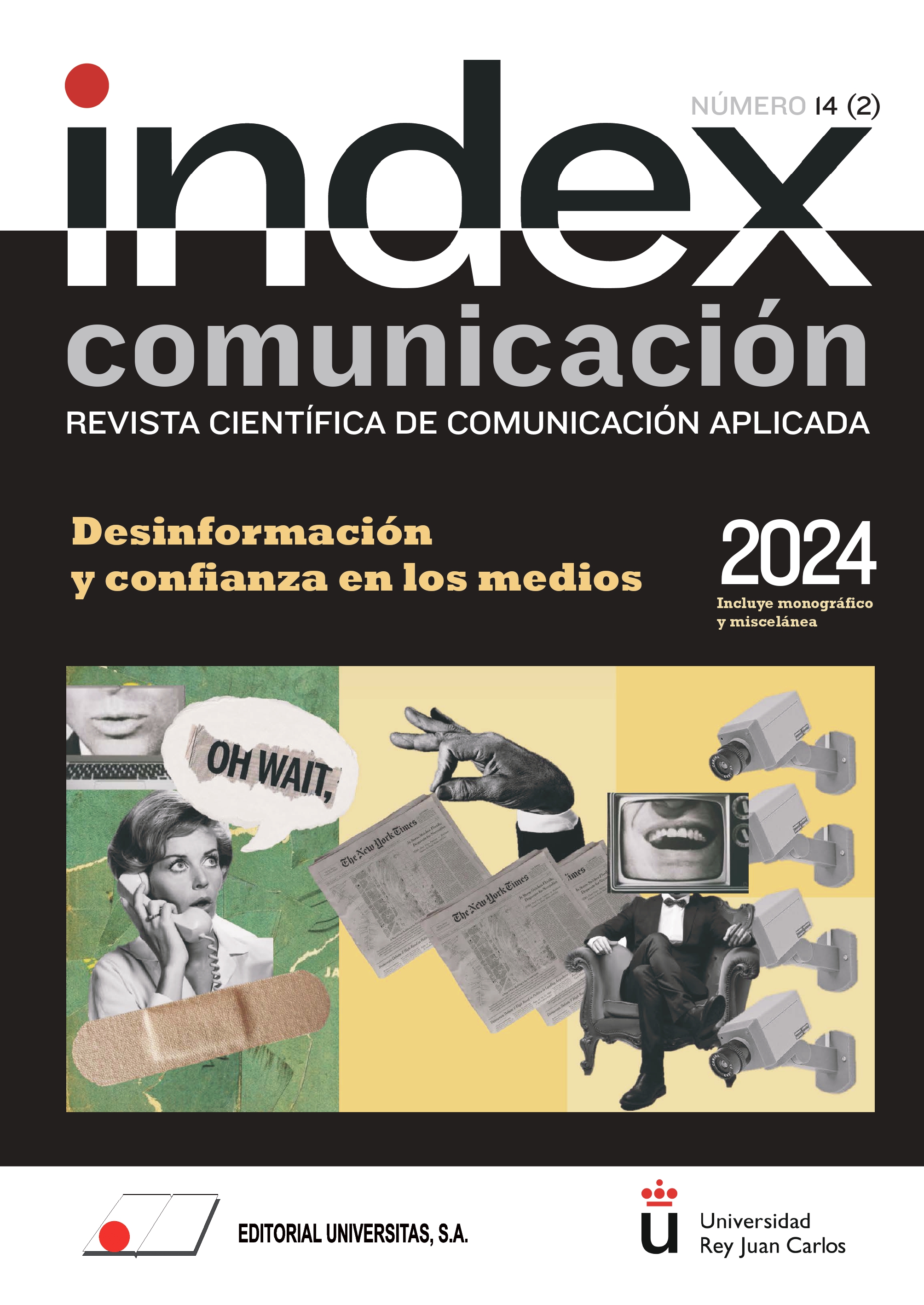 					Ver Vol. 14 Núm. 2 (2024): Desinformación y confianza en los medios
				