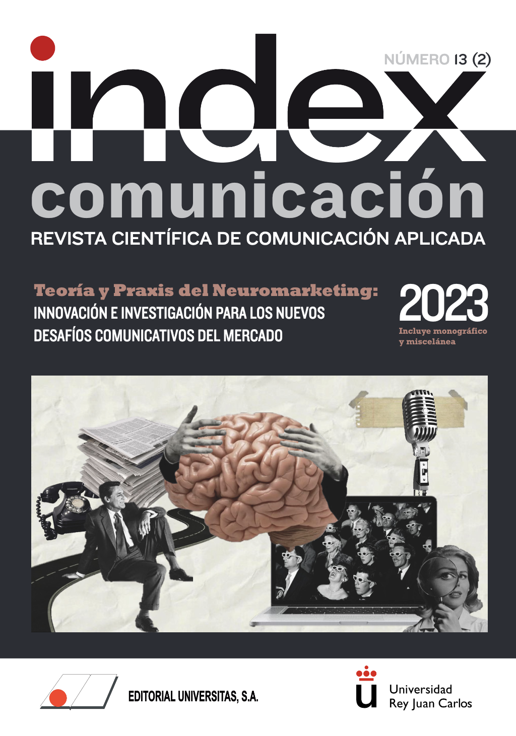 					Ver Vol. 13 Núm. 2 (2023): Teoría y Praxis del Neuromarketing: innovación e investigación para los nuevos desafíos comunicativos del mercado
				