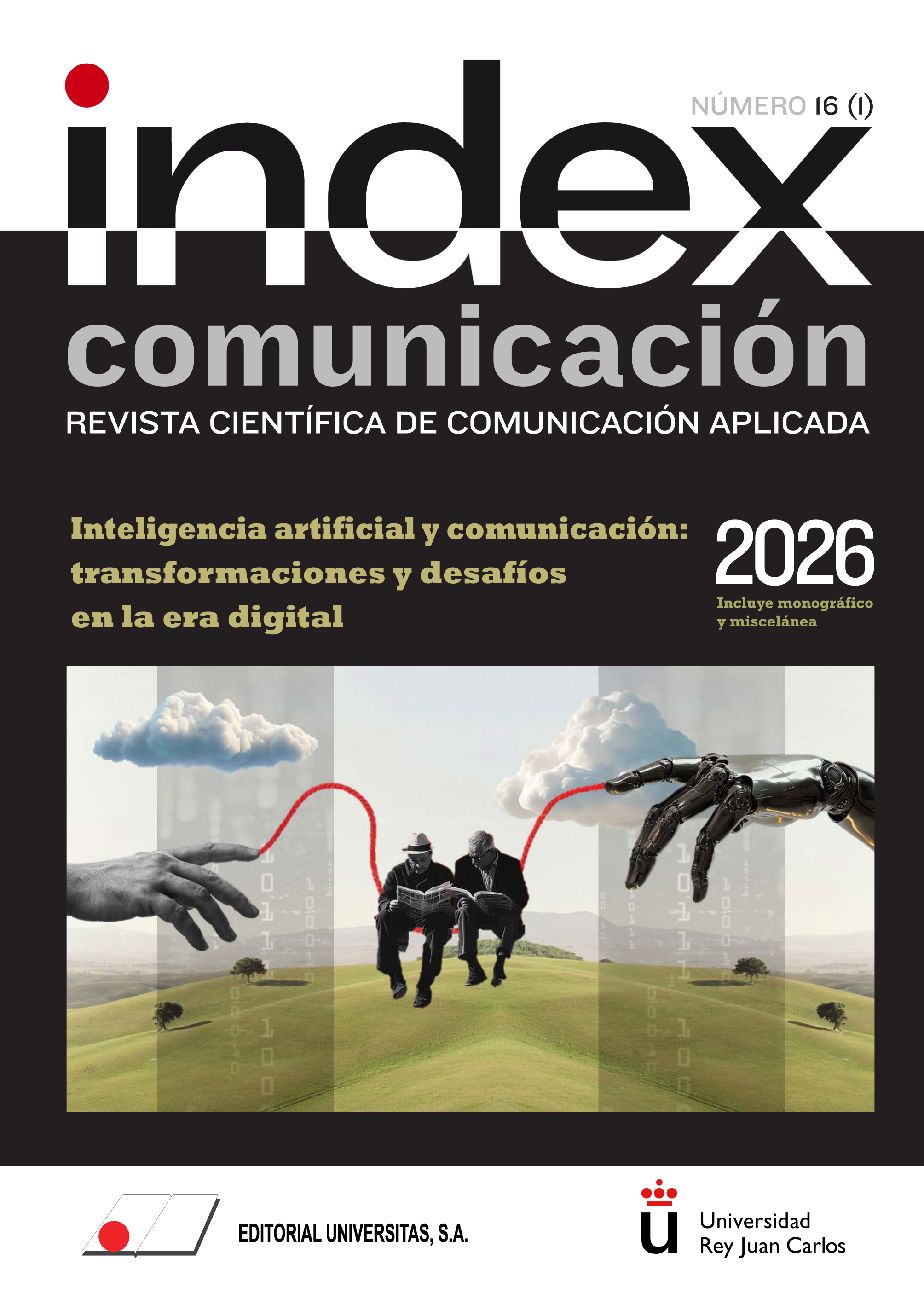 					Ver Vol. 16 Núm. 1 (2026): Monográfico 16(1) Inteligencia artificial y comunicación: transformaciones y desafíos en la era digital
				
